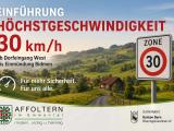 Kantonale Verfügung: Einführung Höchstgeschwindigkeit 30 km/h ab Affoltern i.E. Dorfeingang West bis Einmündung Bidmen